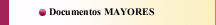 Documentos MAYORES